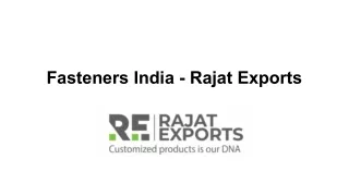 Fasteners India - Rajat Exports