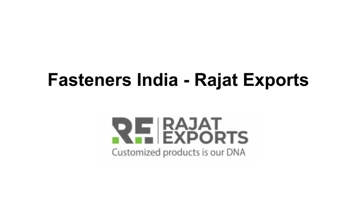 fasteners india rajat exports