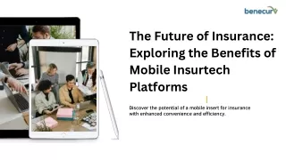 The Future of Insurance Exploring the Benefits of Mobile Insurtech Platforms
