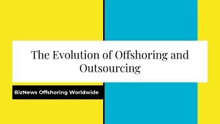 Offshoring and Outsourcing Evolution