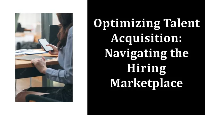 optimizing talent acquisition navigating