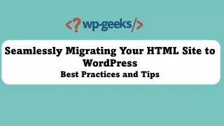 Seamlessly Migrating Your HTML Site to WordPress!