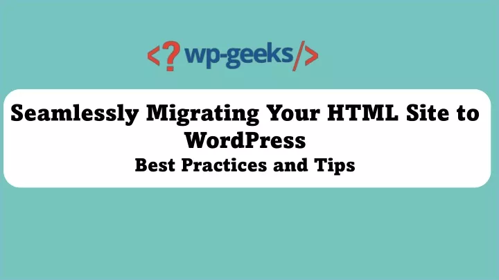 seamlessly migrating your html site to wordpress