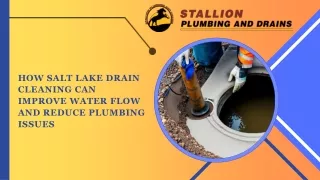 How Salt Lake Drain Cleaning Can Improve Water Flow and Reduce Plumbing Issues