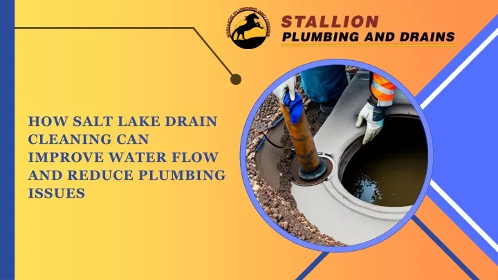 how salt lake drain cleaning can improve water