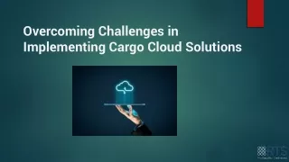 Overcoming Challenges in Implementing Cargo Cloud Solutions