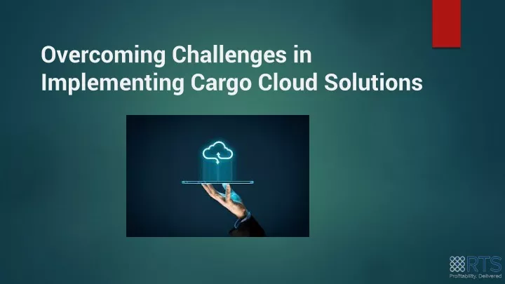 overcoming challenges in implementing cargo cloud solutions
