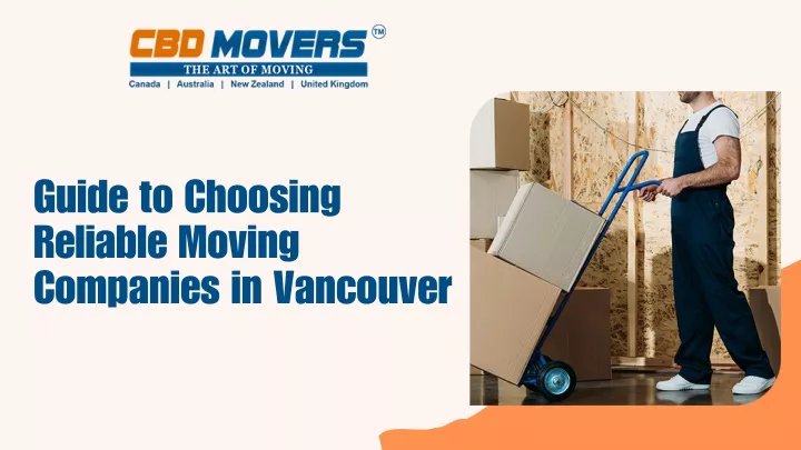 guide to choosing reliable moving companies