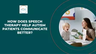 How Does Speech Therapy Help Autism Patients Communicate Better?