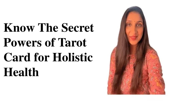 know the secret powers of tarot card for holistic