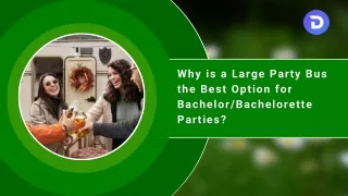 Why is a Large Party Bus the Best Option for BachelorBachelorette Parties