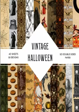 Read ebook [PDF] Vintage Halloween Scrapbook Paper: | 8,5 x 8,5 size | 40 patterned double