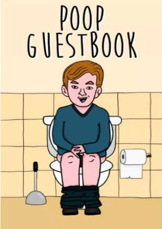 [PDF READ ONLINE] Poop Guestbook: A hilarious journal in which you can judge your experience on