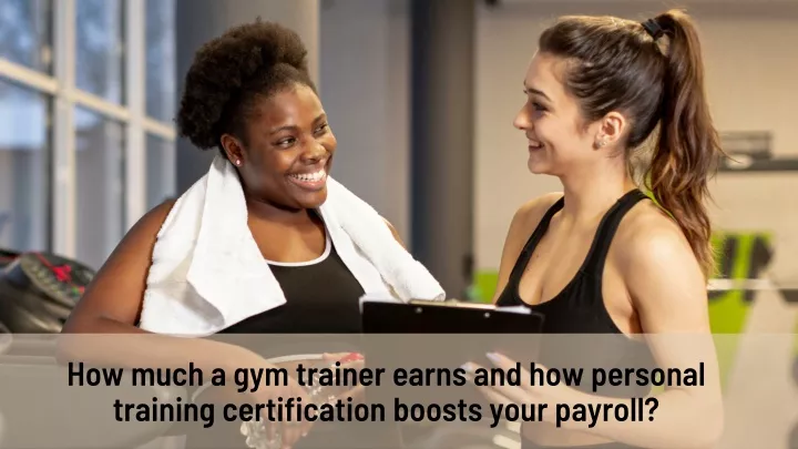 ppt-how-much-a-gym-trainer-earns-and-how-personal-training