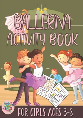 DOWNLOAD/PDF Ballerina activity book for girls ages 3-8: Ballerina themed gift for girls