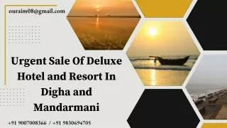 Urgent Sale Of Deluxe Hotel and Resort In Digha and Mandarmani