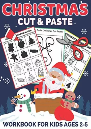 [PDF READ ONLINE] Christmas Cut and Paste Workbook for Kids Ages 2-5: A Fun Christmas Gift and