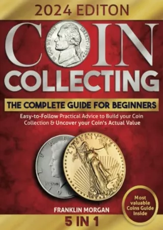 READ [PDF] The Complete Coin Collecting Guide for Beginners: Easy-to-Follow Practical