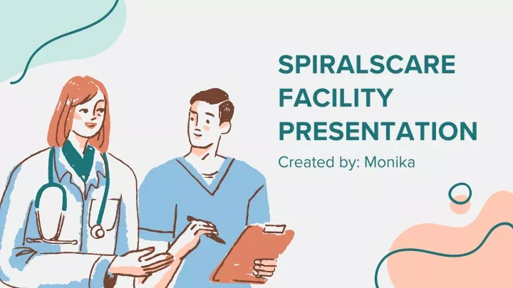 spiralscare facility presentation
