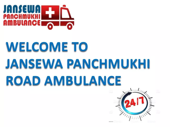 welcome to jansewa panchmukhi road ambulance