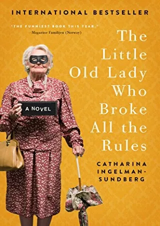 $PDF$/READ/DOWNLOAD The Little Old Lady Who Broke All the Rules: A Novel (League of Pensioners)