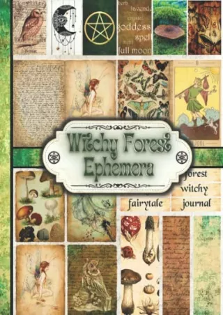 get [PDF] Download Witchy Forest Ephemera: One-Sided Decorative Paper for Junk Journaling,