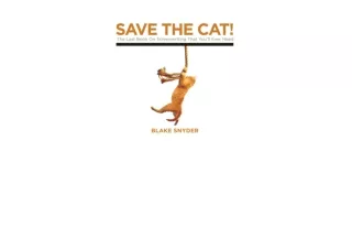 PDF read online Save the Cat The Last Book on Screenwriting Youll Ever Need free acces