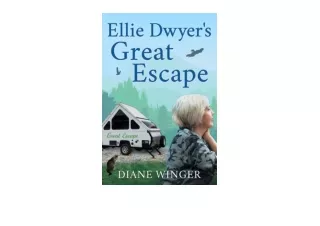 PDF read online Ellie Dwyers Great Escape Book 1 of the Ellie Dwyer Series unlimited