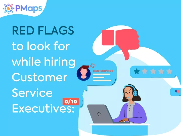 red flags to look for while hiring customer