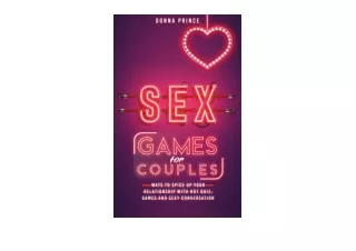 PDF read online Sex Games for Couples Ways to Spice up your Relationship with Hot Quiz Games and Sexy Conversation Sex L
