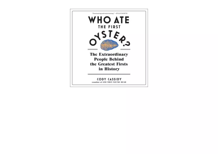 ppt-pdf-read-online-who-ate-the-first-oyster-the-extraordinary-people