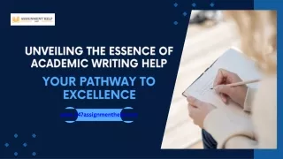 Unveiling the Essence of Academic Writing Help Your Pathway to Excellence