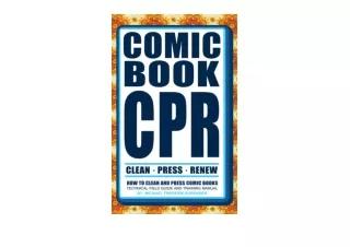 Download PDF Comic Book CPR How to Clean and Press Comic Books for ipad