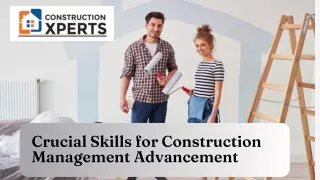Crucial Skills for Construction Management Advancement