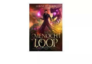 Kindle online PDF The Menocht Loop A Progression Fantasy Epic Book 1 of The Menocht Loop Series for ipad