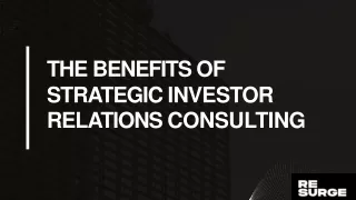 The Benefits of Strategic Investor Relations Consulting