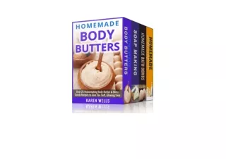 Kindle online PDF Homemade Beauty Products For BeginnersThe Complete Bundle Guide to Making Luxurious Homemade Body Butt