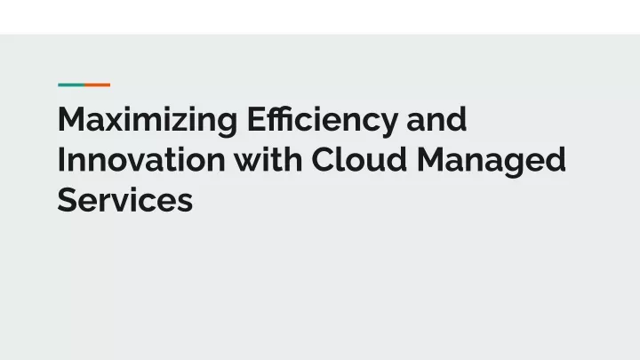 maximizing efficiency and innovation with cloud