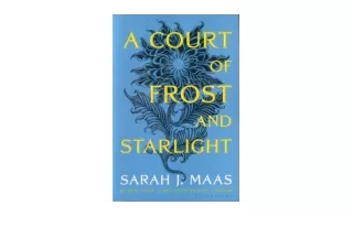 Download PDF A Court of Frost and Starlight A Court of Thorns and Roses Book 4 full