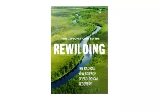 Ebook download Rewilding The Radical New Science of Ecological Recovery Hot Science Book 14 free acces