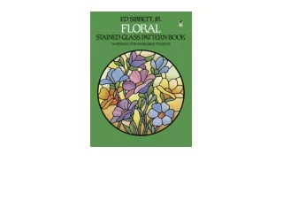 PDF read online Floral Stained Glass Pattern Book Dover Stained Glass Instruction for android