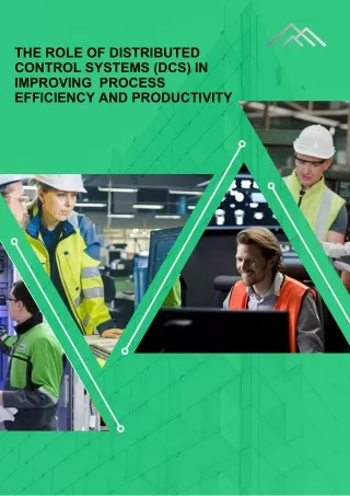 The Role of Distributed Control Systems (DCS) in Improving Process Efficiency and Productivity