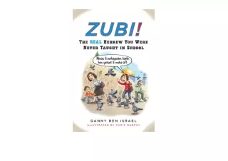 Kindle online PDF Zubi The Real Hebrew You Were Never Taught in School unlimited