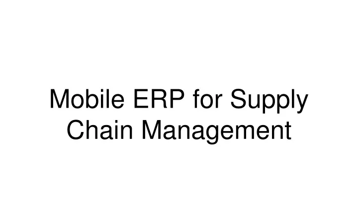 mobile erp for supply chain management