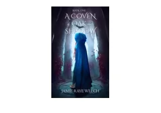 Kindle online PDF A Coven of Oak and Shadow Book One for ipad