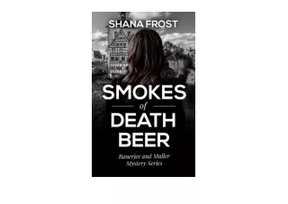 Download Smokes of Death Beer A pageturning murder mystery Banerjee and Muller Mystery Series Book 1 free acces