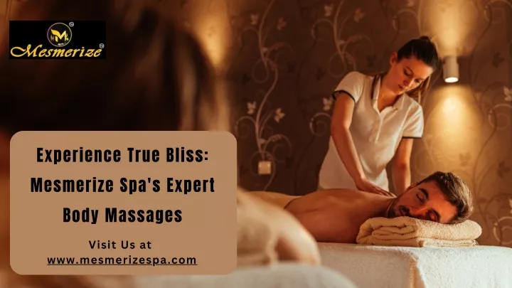 experience true bliss mesmerize spa s expert body