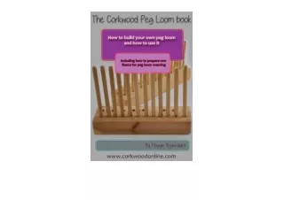 Ebook download The Peg Loom Book How to build a peg loom and how to use it free acces