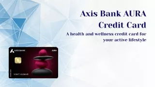 Axis Bank AURA Credit Card – Where Rewards and Security Converge