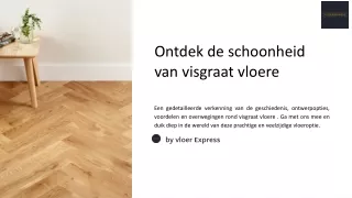 Ontdek de schoonheid van visgraat vloere